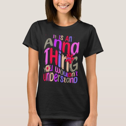 It s an Anna Thing You Wouldn t Understand Groovy  T-shirt (Voorkant)
