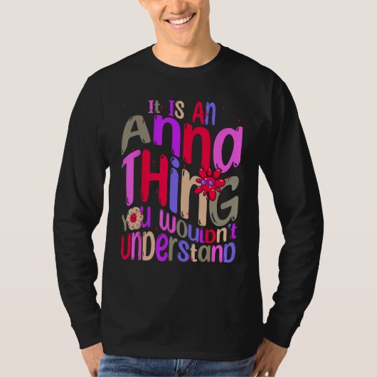 It s an Anna Thing You Wouldn t Understand Groovy T-shirt (Voorkant)