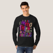 It s an Emma Thing You Wouldn t Understand Groovy  T-shirt (Voorkant volledig)