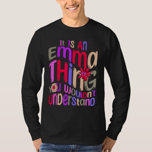 It s an Emma Thing You Wouldn t Understand Groovy  T-shirt (Voorkant)