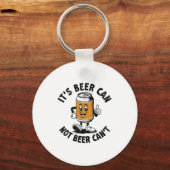 It’s Beer Can Not Beer Can’t Beer Lover Funny Drin Sleutelhanger (Voorkant)
