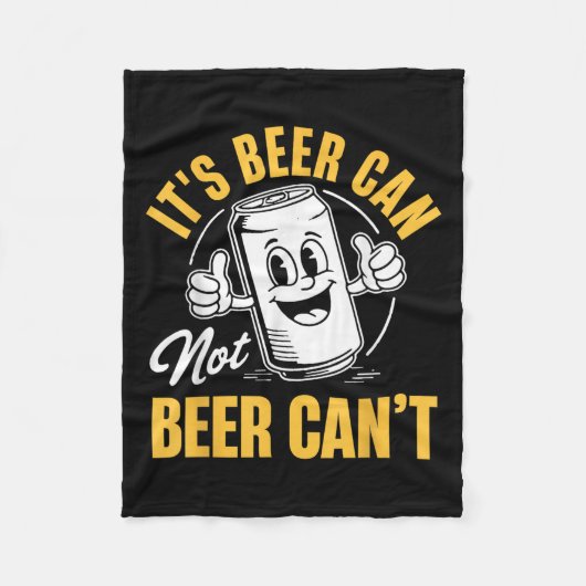 It’s Beer Can Not Beer Can’t Funny Drinking Lover Fleece Deken (Voorkant)