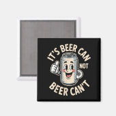 It’s Beer Can Not Beer Can’t Funny Retro Beer Quot Magneet (Voorkant / Achterkant)