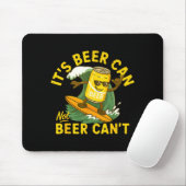 It’s Beer Can Not Beer Can’t Surfing Beer Summer B Muismat (Met muis)