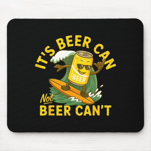 It’s Beer Can Not Beer Can’t Surfing Beer Summer B Muismat (Voorkant)