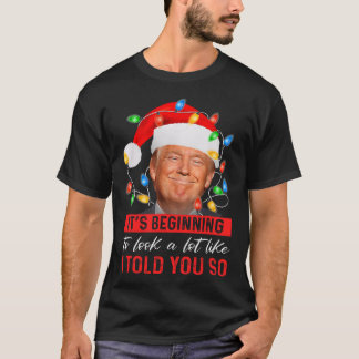 it_s begint er veel uit te zien zoals ik je zo ver t-shirt
