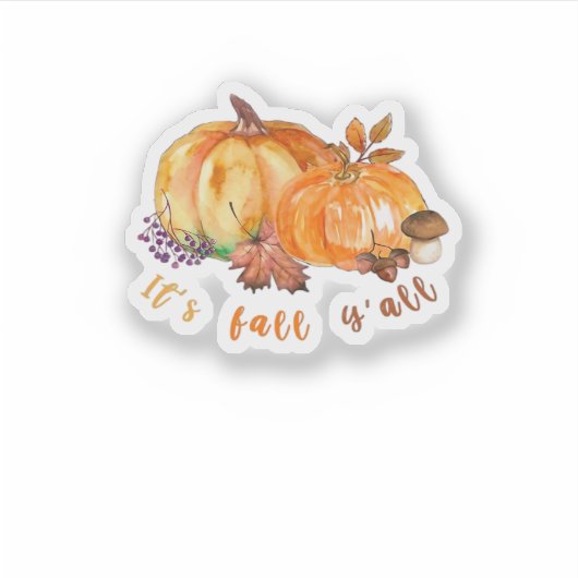 It’s Fall Y’all Autumn Leaves Pumpkin And Mushroom Sticker (Voorkant)