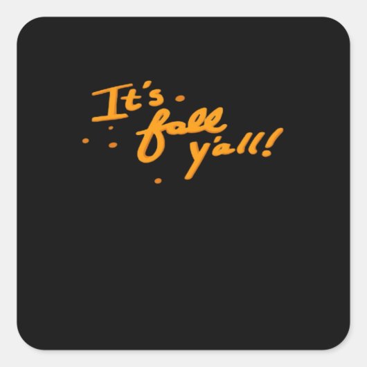 It’s Fall Y’all Basic Casual Vierkante Sticker (Voorkant)