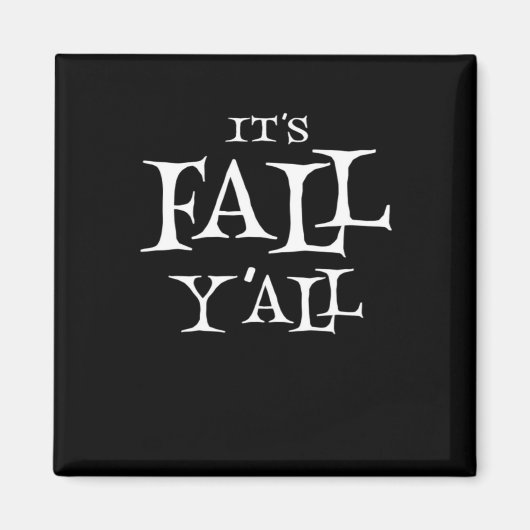 It’s Fall Y’all Creative Style Magneet (Voorkant)