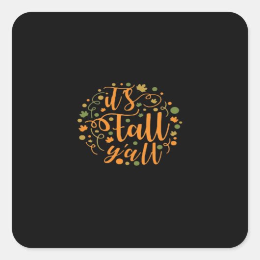 It’s Fall Y’all Essential Creative Casual Vierkante Sticker (Voorkant)