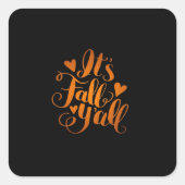 It’s Fall Y’all! Funny Quote Vierkante Sticker (Voorkant)