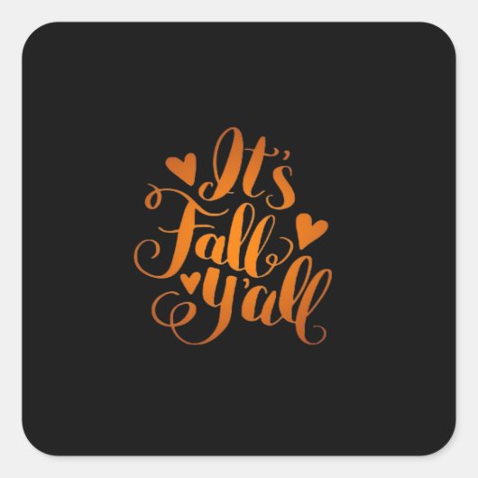 It’s Fall Y’all! Funny Quote Vierkante Sticker (Voorkant)