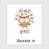 It’s Fall Y’all Quote Trendy Sticker (Vel)