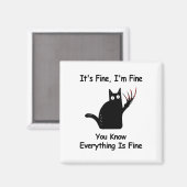It&#; s Fine I &#; m Fine You Know Funny Cat Magneet (Voorkant / Achterkant)