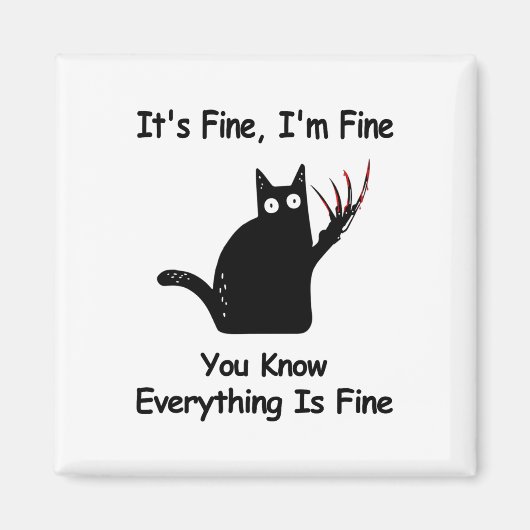 It&#; s Fine I &#; m Fine You Know Funny Cat Magneet (Voorkant)