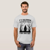 It’s Halloween; One Good Scare T-Shirt (Voorkant volledig)