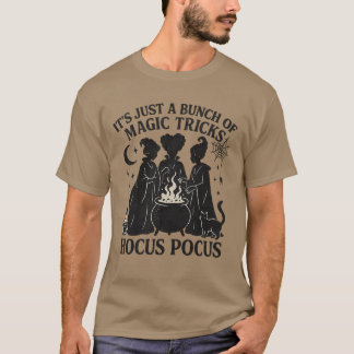 It’s Just a Bunch of Hocus Pocus T-shirt
