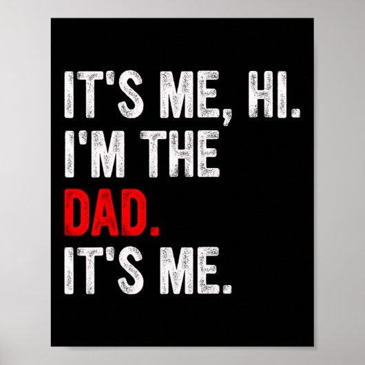 It&#; s Me Hi I&#; m The Dad It&#; s Me Funny Dad Poster (Voorkant)