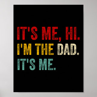 It&# s Me Hi I&# m The Dad It&# s Me Retro Fun Poster
