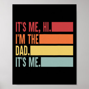 It&#; s Me Hi I&#; m The Dad It&#; s Me Vaderdag Poster