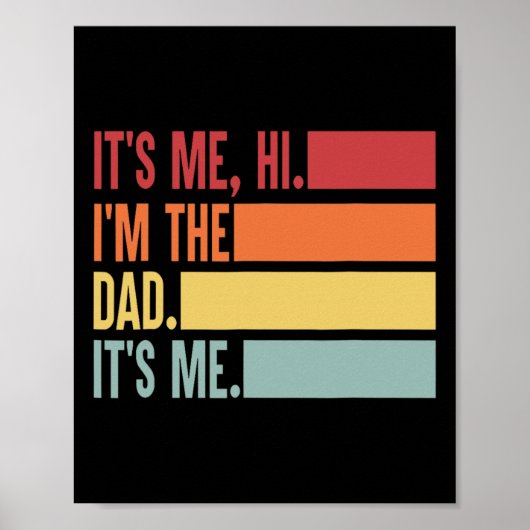 It&#; s Me Hi I&#; m The Dad It&#; s Me Vaderdag Poster (Voorkant)
