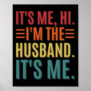 It&#; s Me Hi I&#; m The Husnd It&#; s Me Dad Husn Poster