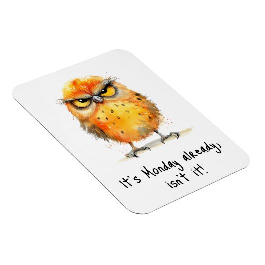 It’s Monday Already Isn’t It Grumpy Bird Funny Magneet (Rechterzijde)