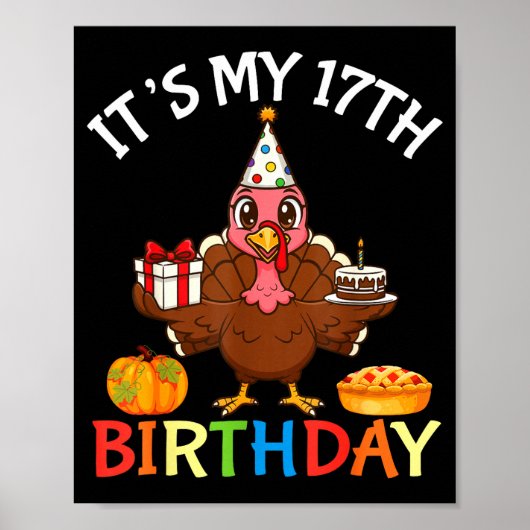 It’s My 17th Birthday Turkey With Cake Present Pum Poster (Voorkant)