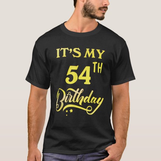 It s My 54th Birthday Tee 54 Years Old 54th Birthd T-shirt (Voorkant)