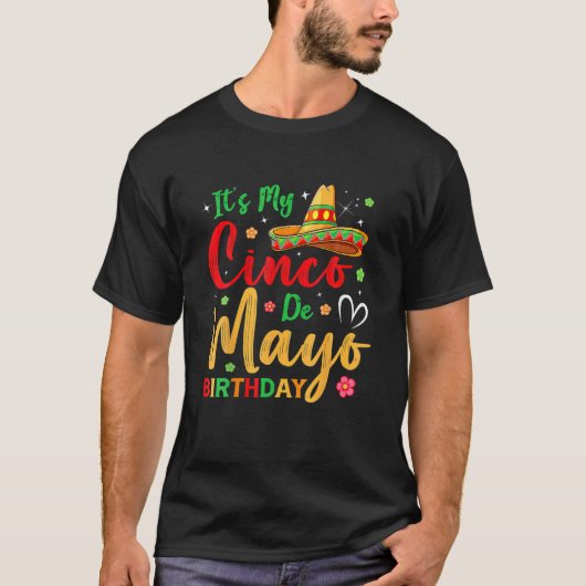 It’S My Cinco De Mayo Birthday Funny Party T-shirt (Voorkant)