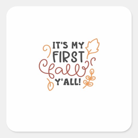 It’s My First Fall Y’all Vierkante Sticker (Voorkant)