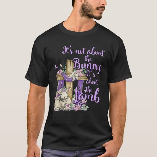 It s Not About The Bunny It s About The Lamb Cute T-shirt (Voorkant)