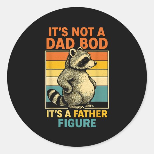 It’s Not Dad Bod It’s Father Figure Funny Fathers  Ronde Sticker (Voorkant)