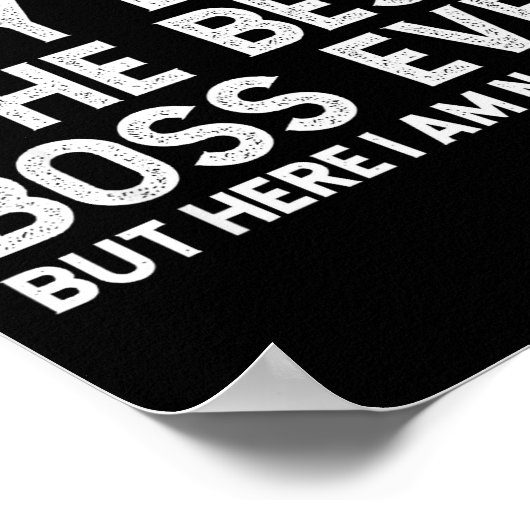 It’s Not Easy Being The Boss Ever Funny Quote  Poster (Hoek)