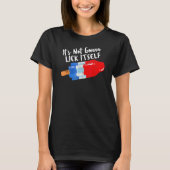 It s Not Gonna Lick Itself 4th Of July Celebration T-shirt (Voorkant)