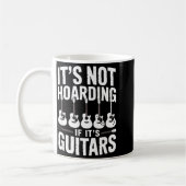 It’s Not Hoarding If It’s Guitars Funny Guitarist  Koffiemok (Links)