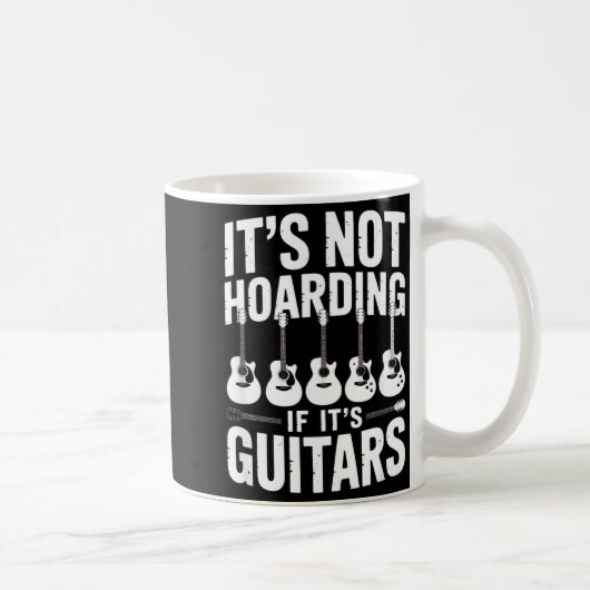It’s Not Hoarding If It’s Guitars Funny Guitarist  Koffiemok (Rechts)