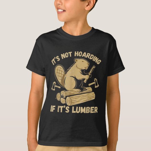 It’s Not Hoarding If It’s Lumber Funny Woodworking T-shirt (Voorkant)