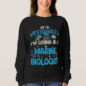 It s Ofishall  Future Marine Biologist Ocean Saver Trui (Voorkant)