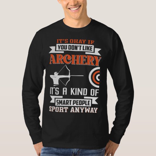 It s okay if you don t like archery t-shirt (Voorkant)