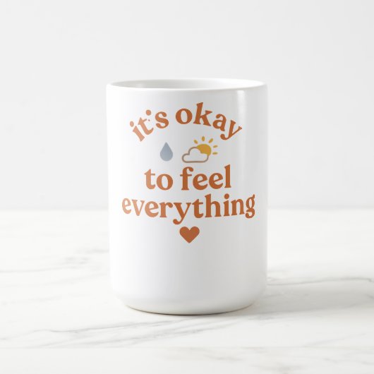 It’s Okay To Feel Everything shirt Mental Health  Koffiemok (Center)
