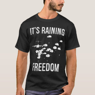 IT_s Raining Freedom Premium Airborne Paratrooper T-shirt
