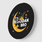 It’s Ramadan Bro Happy Fasting Islamic Crescent  Grote Klok (Hoek)
