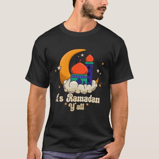 It s Ramadan Y all Ramadan Mubarak Fasting Muslim  T-shirt (Voorkant)
