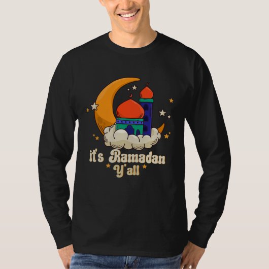 It s Ramadan Y all Ramadan Mubarak Fasting Muslim  T-shirt (Voorkant)