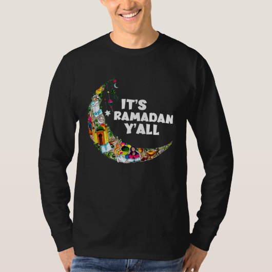It s Ramadan Y all Ramadan Mubarak Fasting Muslim  T-shirt (Voorkant)