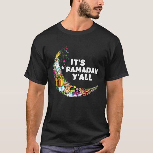 It s Ramadan Y all Ramadan Mubarak Fasting Muslim T-shirt (Voorkant)