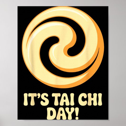It’s Tai Chi Day Martial Arts Wellness Meditation  Poster (Voorkant)