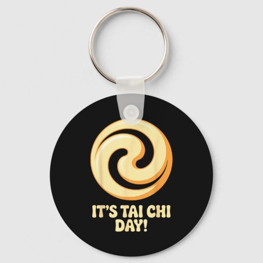 It’s Tai Chi Day Martial Arts Wellness Meditation  Sleutelhanger (Voorkant)