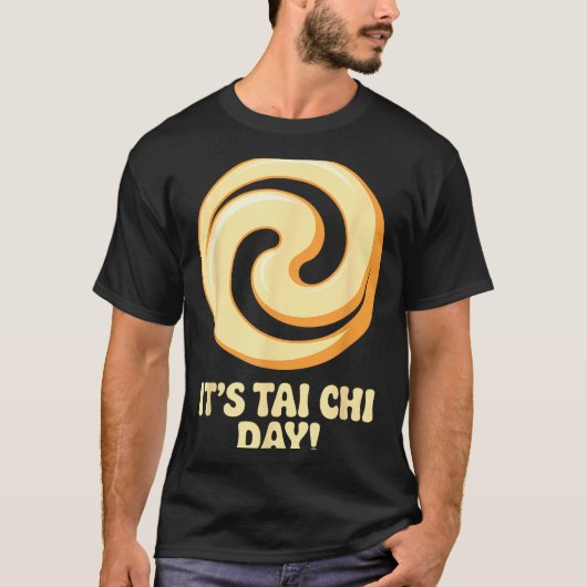 It’s Tai Chi Day Martial Arts Wellness Meditation  T-shirt (Voorkant)
